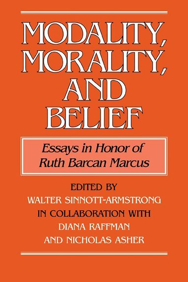Walter Sinnott-Armstrong, Diana Raffman, Nicholas Asher - Modality, Morality and Belief, Häftad