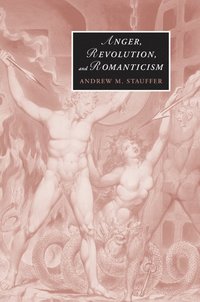 bokomslag Anger, Revolution, and Romanticism