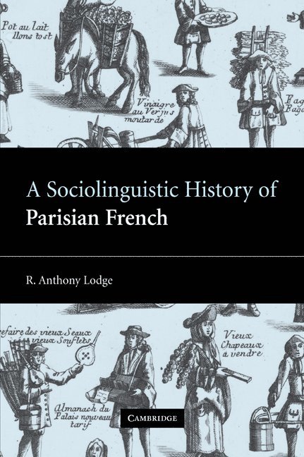 A Sociolinguistic History of Parisian French 1