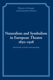 bokomslag Naturalism and Symbolism in European Theatre 1850-1918