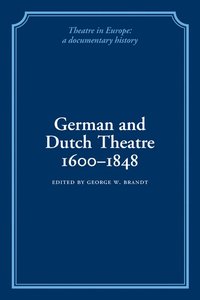 bokomslag German and Dutch Theatre, 1600-1848