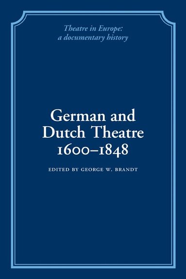 George W. Brandt - German and Dutch Theatre, 1600-1848, Häftad