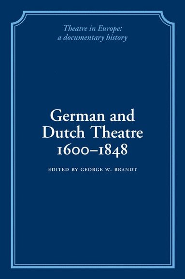 bokomslag German and Dutch Theatre, 1600-1848