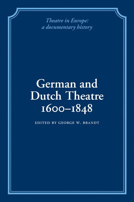 German and Dutch Theatre, 1600–1848