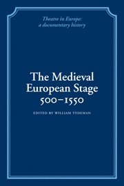 William Tydeman, Bangor) Tydeman, William (University of Wales, William Comp Tydeman, Tydeman William, Comp Tydeman, William - Medieval European Stage, 500–1550, Häftad