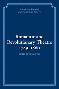 bokomslag Romantic and Revolutionary Theatre, 1789-1860