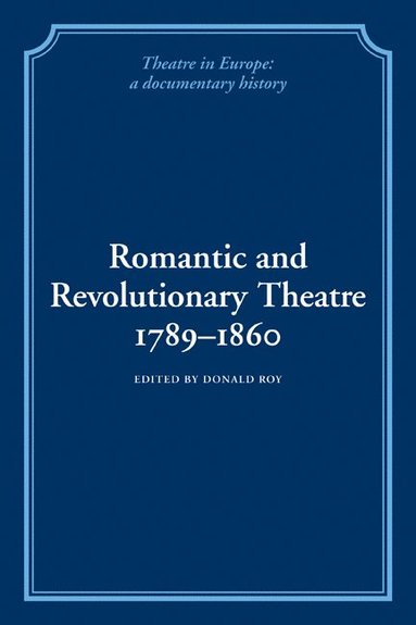 bokomslag Romantic and Revolutionary Theatre, 1789-1860