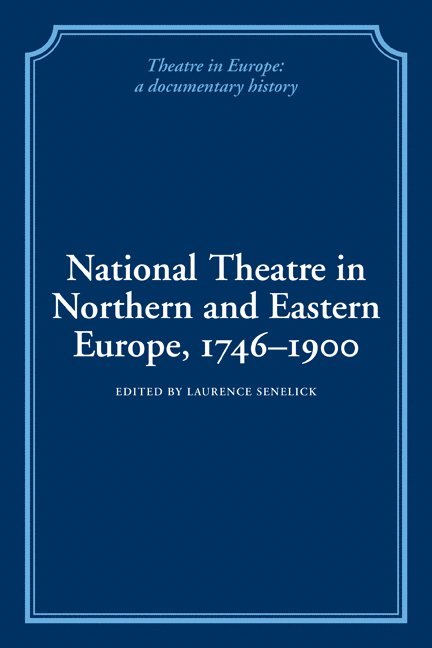 National Theatre in Northern and Eastern Europe, 1746-1900 1