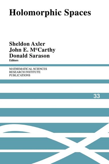 Sheldon Axler, John E. McCarthy, Donald Sarason - Holomorphic Spaces, Häftad