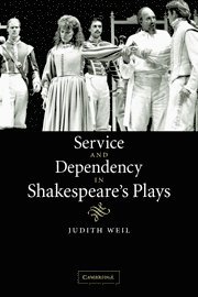 bokomslag Service and Dependency in Shakespeare's Plays