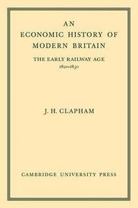 bokomslag An Economic History of Modern Britain: Volume 1