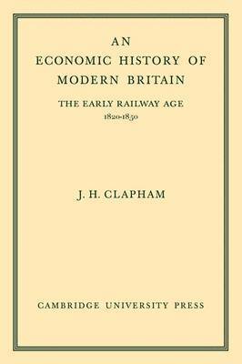 An Economic History of Modern Britain: Volume 1