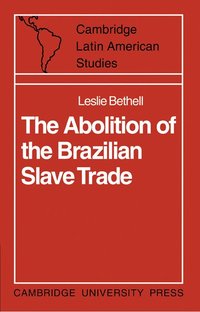 bokomslag The Abolition of the Brazilian Slave Trade