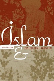 John Erickson - Islam and Postcolonial Narrative, Häftad