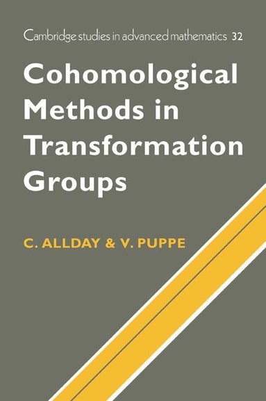 Christopher Allday, Volker Puppe - Cohomological Methods in Transformation Groups, Häftad