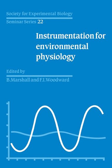 bokomslag Society for Experimental Biology, Seminar Series: Volume 22, Instrumentation for Environmental Physiology
