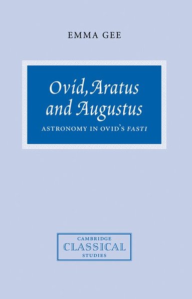 Emma Gee - Ovid, Aratus and Augustus, Häftad