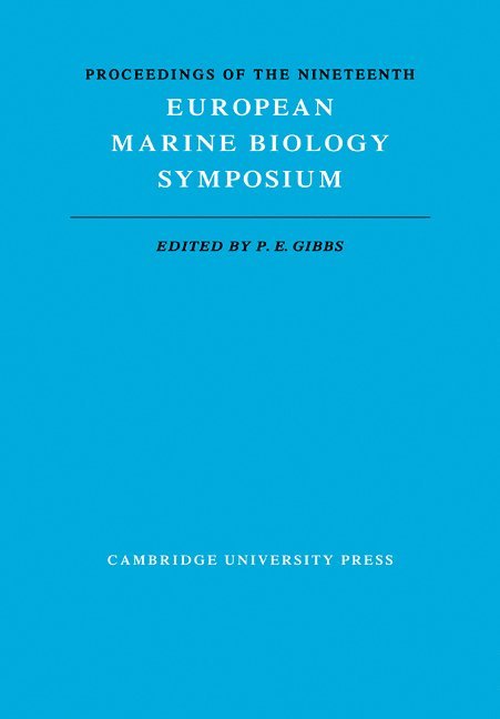 P. E. Gibbs - Proceedings of the Nineteenth European Marine Biology Symposium, Häftad