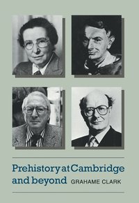 bokomslag Prehistory at Cambridge and Beyond