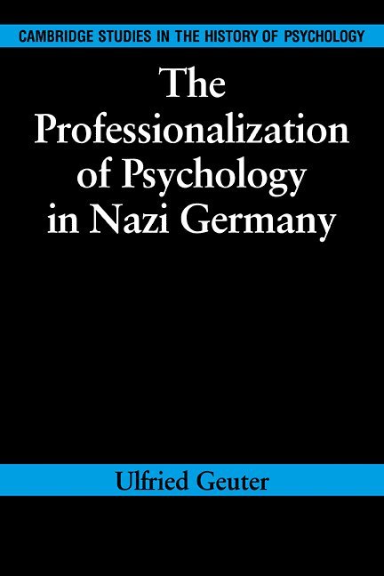 Ulfried Geuter - Professionalization of Psychology in Nazi Germany, Häftad