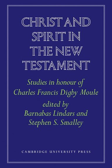 Barnabas Lindars, Stephen S. Smalley, Barnabas Lindars - Christ and Spirit in the New Testament, Häftad