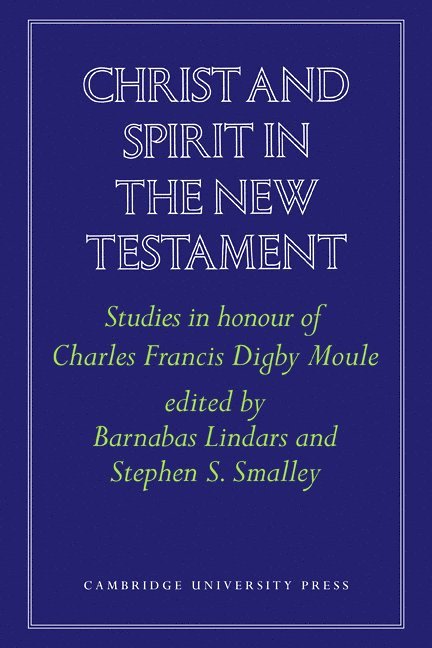 Barnabas Lindars, Stephen S. Smalley, Lindars Barnabas, Smalley Stephen S., Barnabas Lindars - Christ and Spirit in the New Testament, Häftad