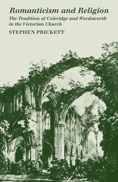 Stephen Prickett - Romanticism and Religion, Häftad