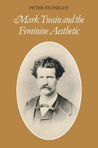 bokomslag Mark Twain and the Feminine Aesthetic