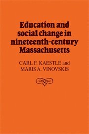 Education and Social Change in Nineteenth-Century Massachusetts 1