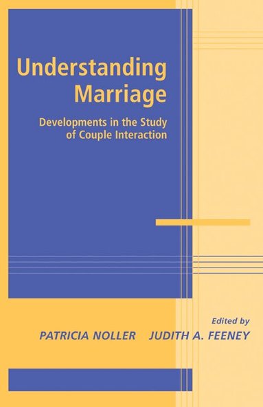 Patricia Noller, Judith A. Feeney - Understanding Marriage, Häftad