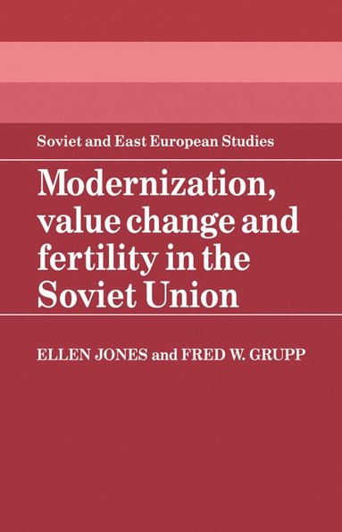 bokomslag Modernization, Value Change and Fertility in the Soviet Union