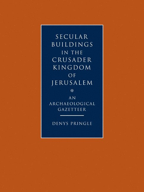 Secular Buildings in the Crusader Kingdom of Jerusalem 1