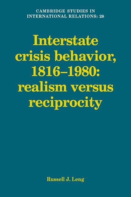 Vermont) Leng, Russell J. (Middlebury College, Russell J. Leng - Interstate Crisis Behavior, 1816–1980, Häftad
