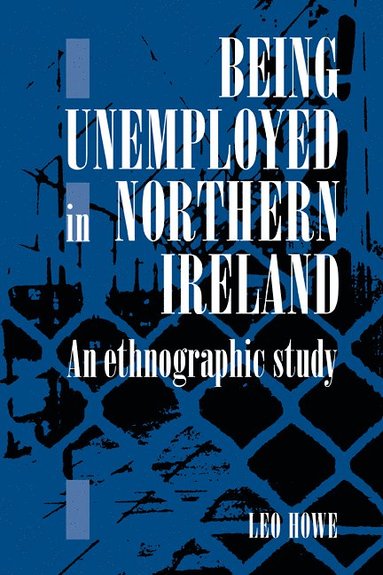 bokomslag Being Unemployed in Northern Ireland