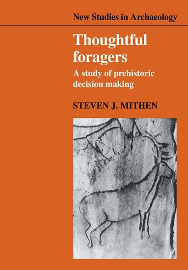 Steven J. Mithen - Thoughtful Foragers, Häftad