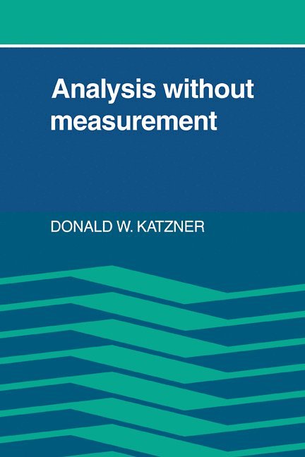 Donald W. Katzner - Analysis Without Measurement, Häftad