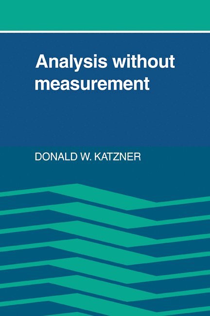 Analysis Without Measurement 1