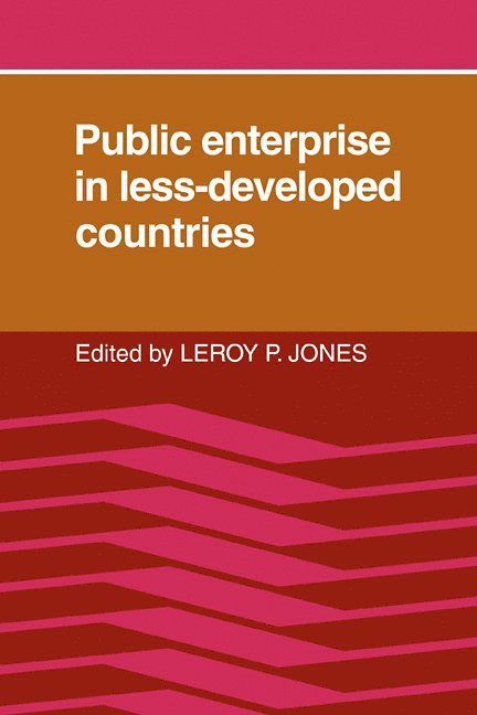 Leroy P. Jones, LeRoy P. Jones, Leroy P. Jones, LeRoy P. Jones - Public Enterprise in Less Developed Countries, Häftad