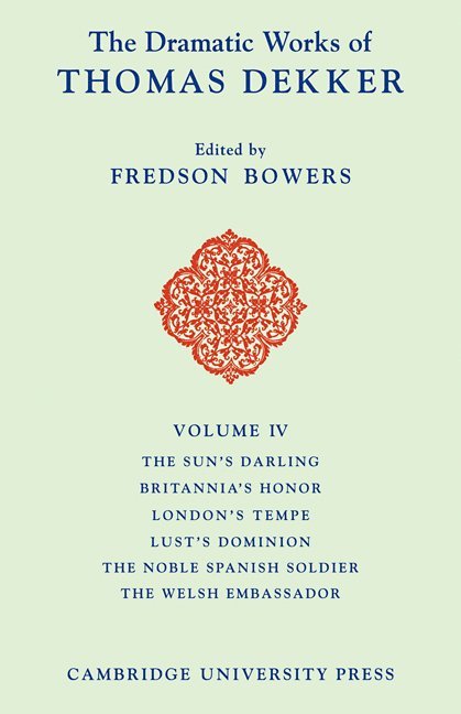 Fredson Bowers - The Dramatic Works of Thomas Dekker, Häftad