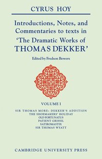 bokomslag Introductions, Notes and Commentaries to Texts in ' The Dramatic Works of Thomas Dekker '