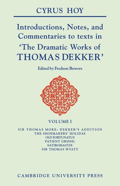 bokomslag Introductions, Notes and Commentaries to Texts in ' The Dramatic Works of Thomas Dekker '