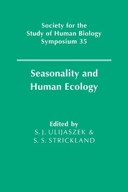 Seasonality and Human Ecology 1