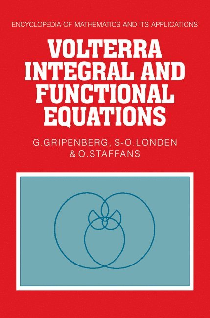 G. (Helsinki University of Technology) Gripenberg, S. O. (Helsinki University of Technology) Londen, O. (Helsinki University of Technology) Staffans, G. Gripenberg, S. O. Londen, O. Staffans - Volterra Integral and Functional Equations, Häftad