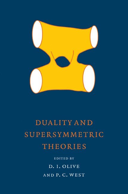 Swansea) Olive, David I. (University of Wales, Peter C. (King's College London) West, David I. Olive, Peter C. West - Duality and Supersymmetric Theories, Häftad