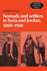bokomslag Nomads and Settlers in Syria and Jordan, 1800-1980