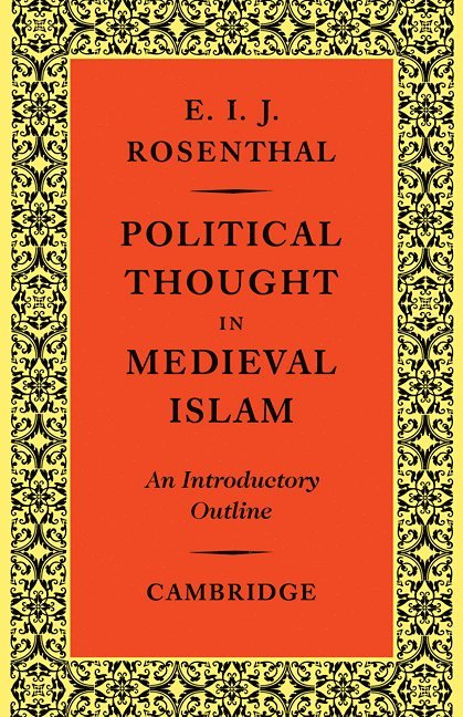 Erwin I. J. Rosenthal, Rosenthal Erwin I. J. - Political Thought in Medieval Islam, Häftad