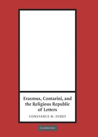 bokomslag Erasmus, Contarini, and the Religious Republic of Letters