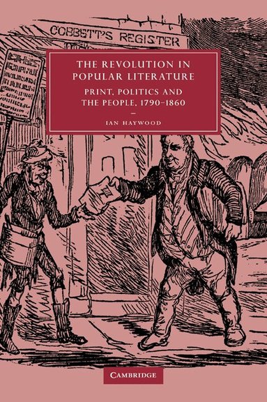 Ian Haywood - The Revolution in Popular Literature, Häftad