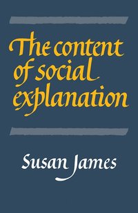 bokomslag The Content of Social Explanation