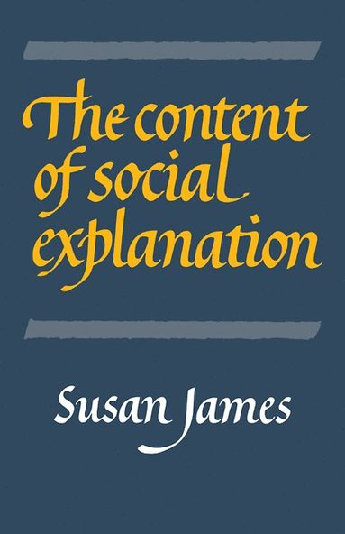 bokomslag The Content of Social Explanation